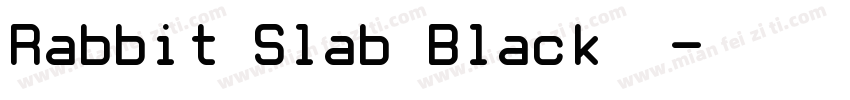 Rabbit Slab Black字体字体转换